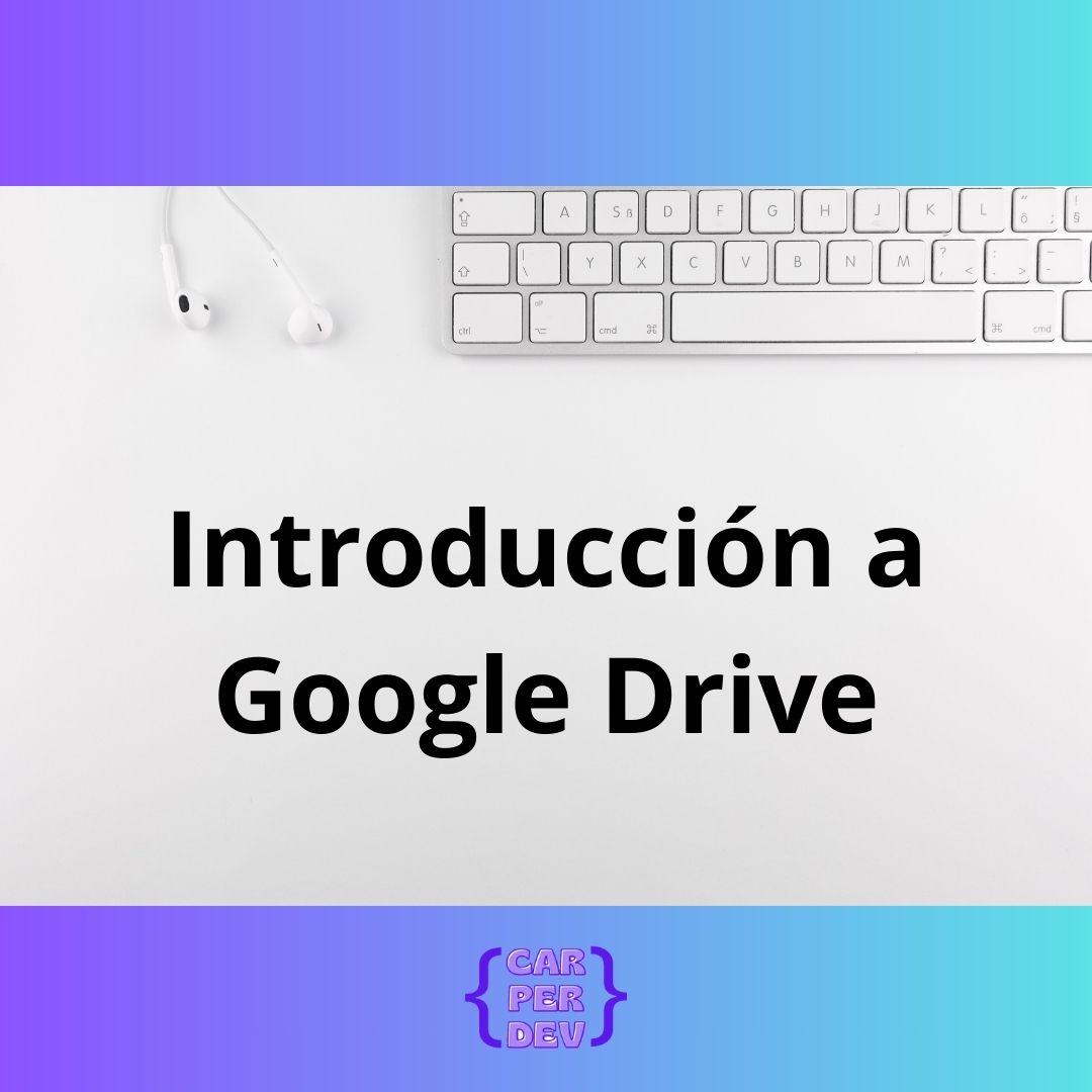 Introducción a Google Drive